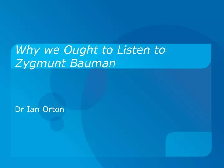 why we ought to listen to zygmunt bauman