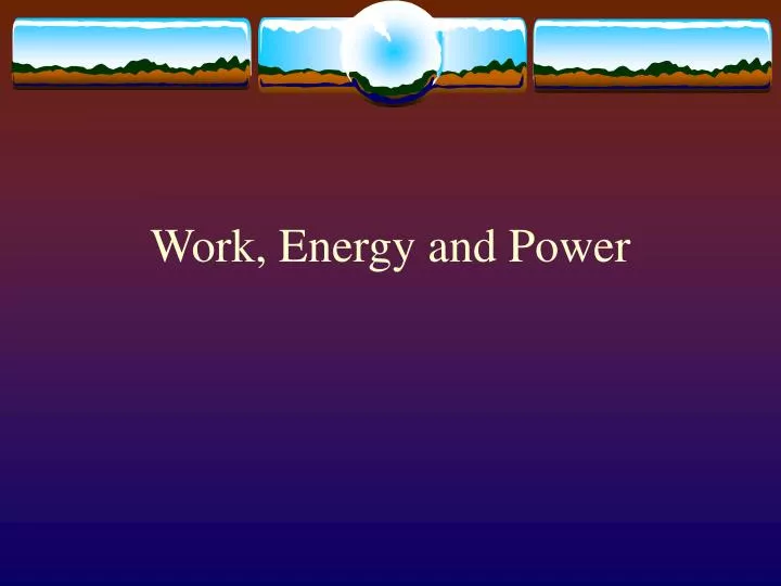 work energy and power