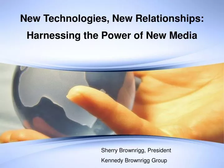 new technologies new relationships