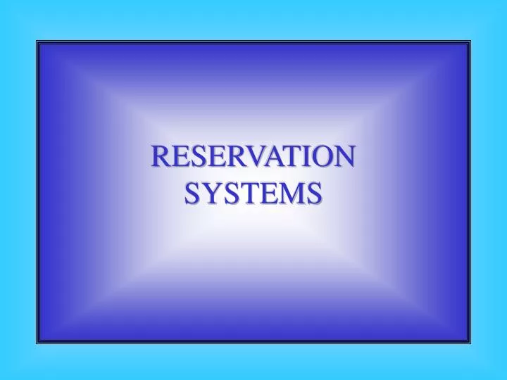 reservation systems