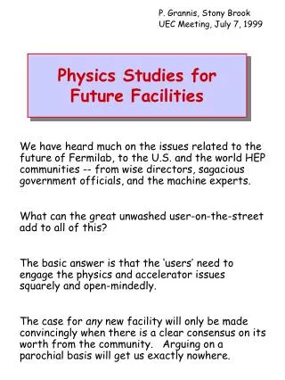 Physics Studies for Future Facilities