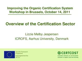 Improving the Organic Certification System Workshop in Brussels, October 14, 2011