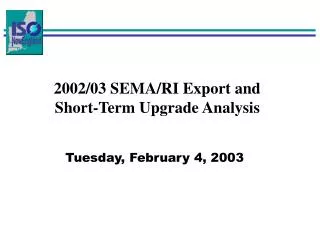 2002/03 SEMA/RI Export and Short-Term Upgrade Analysis
