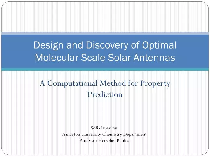 design and discovery of optimal molecular scale solar antennas