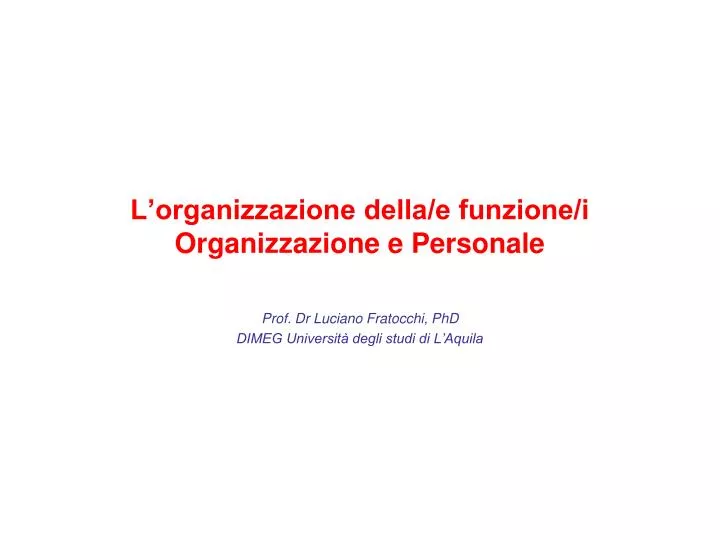 l organizzazione della e funzione i organizzazione e personale