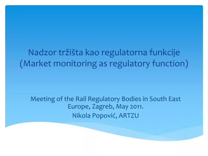 nadzor tr i ta kao regulatorna funkcije market monitoring as regulatory function