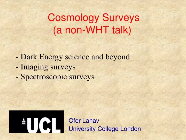 cosmology surveys a non wht talk