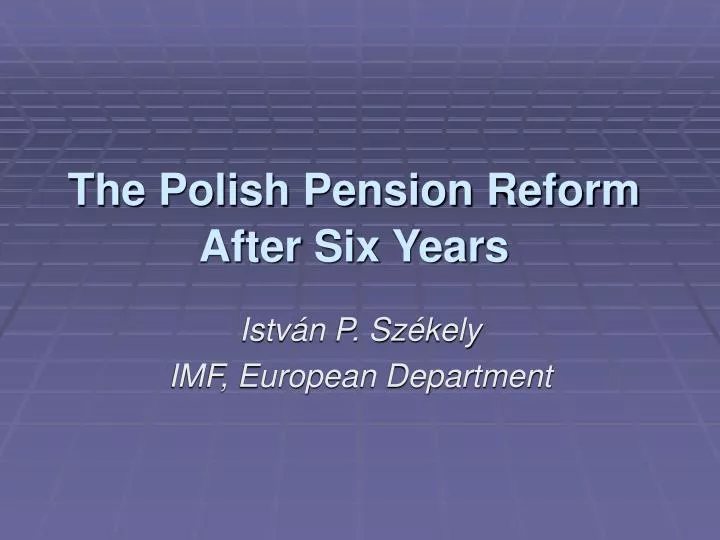 the polish pension reform after six years