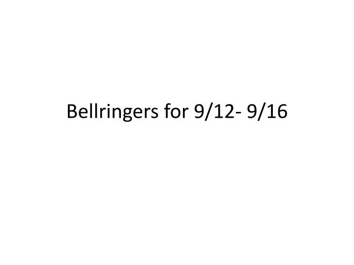 bellringers for 9 12 9 16