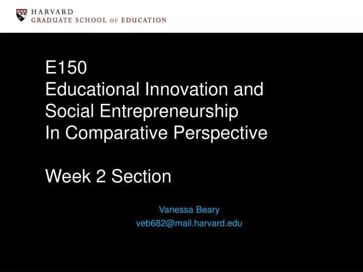 e150 educational innovation and social entrepreneurship in comparative perspective week 2 section