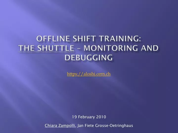 offline shift training the shuttle monitoring and debugging