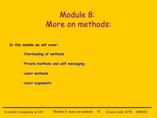 Module 8: More on methods: