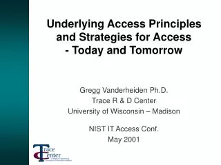 Underlying Access Principles and Strategies for Access - Today and Tomorrow