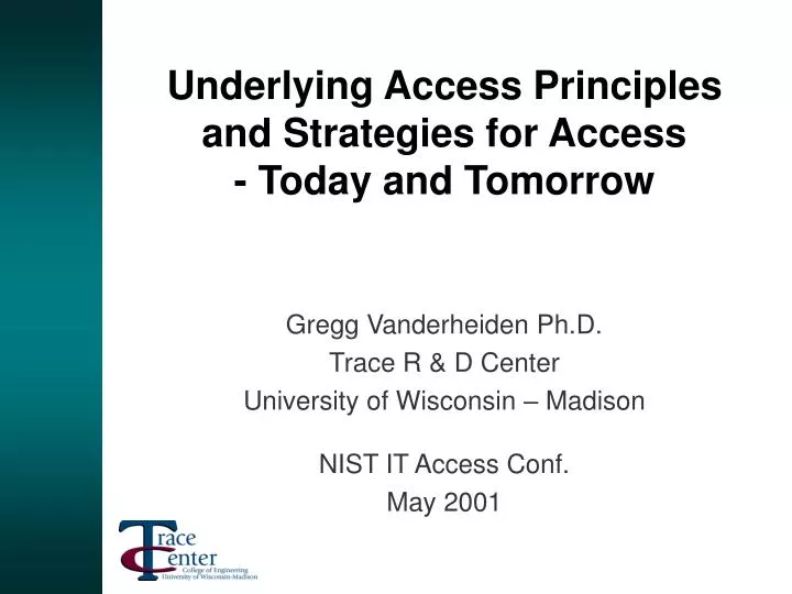 underlying access principles and strategies for access today and tomorrow