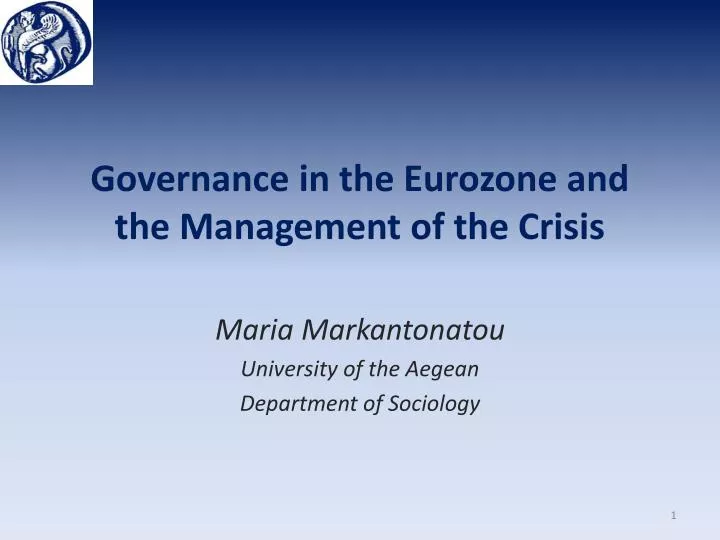 governance in the eurozone and the management of the crisis