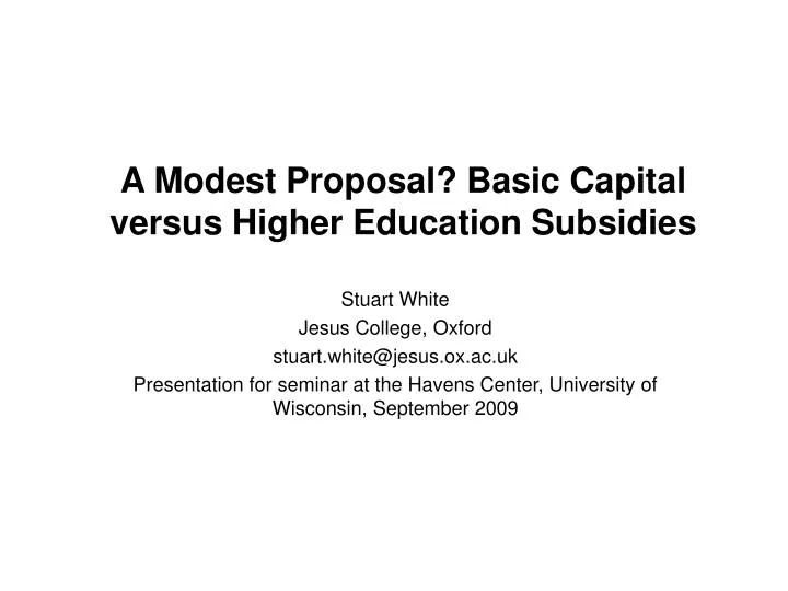 a modest proposal basic capital versus higher education subsidies