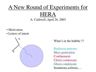 A New Round of Experiments for HERA A. Caldwell, April 26, 2003