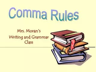Mrs. Moran’s Writing and Grammar Class