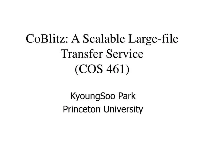 coblitz a scalable large file transfer service cos 461
