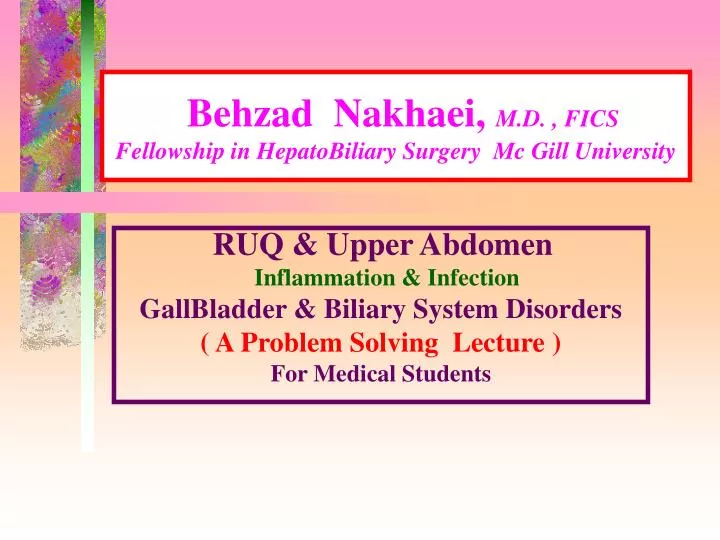 behzad nakhaei m d fics fellowship in hepatobiliary surgery mc gill university