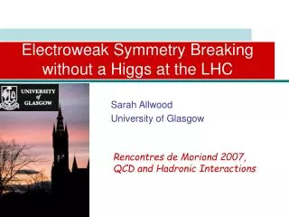 Electroweak Symmetry Breaking without a Higgs at the LHC