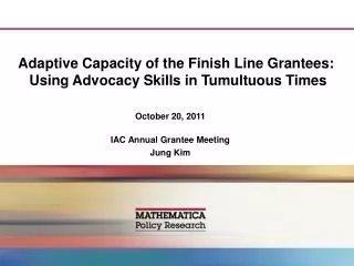 Adaptive Capacity of the Finish Line Grantees: Using Advocacy Skills in Tumultuous Times