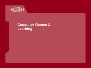 Computer Games &amp; Learning