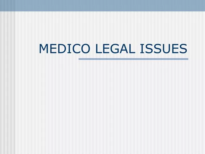 medico legal issues