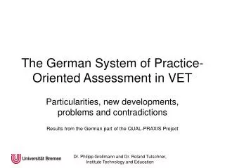 The German System of Practice-Oriented Assessment in VET