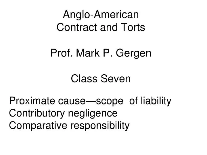 anglo american contract and torts prof mark p gergen class seven