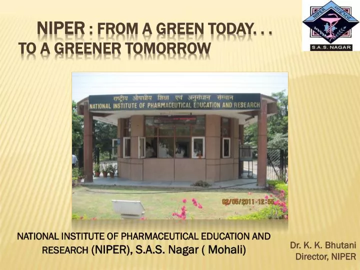 niper from a green today to a greener tomorrow