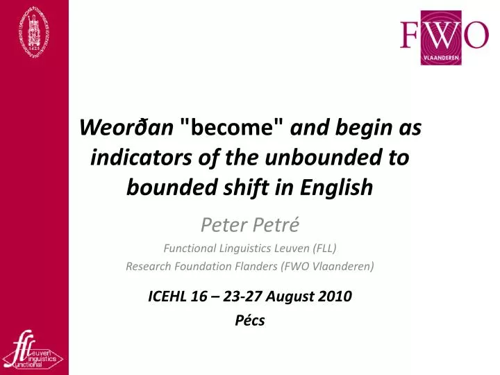 weor an become and begin as indicators of the unbounded to bounded shift in english