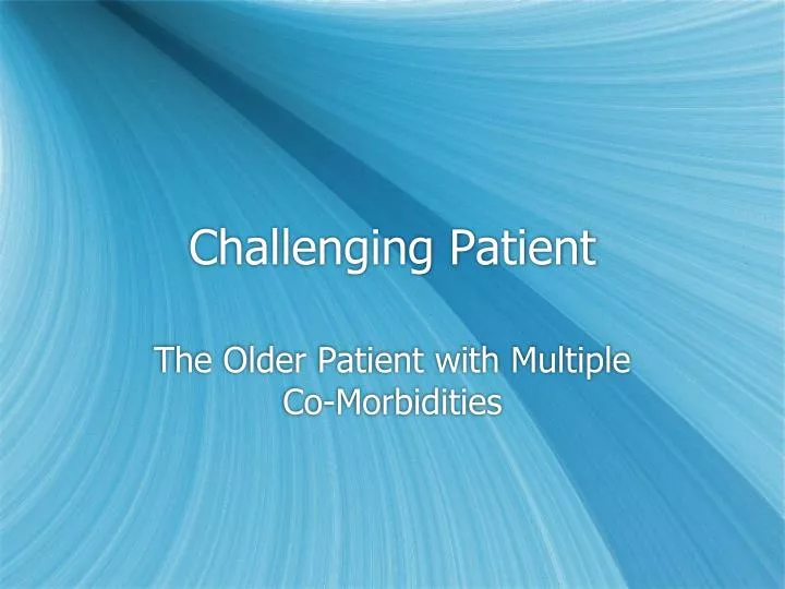 challenging patient