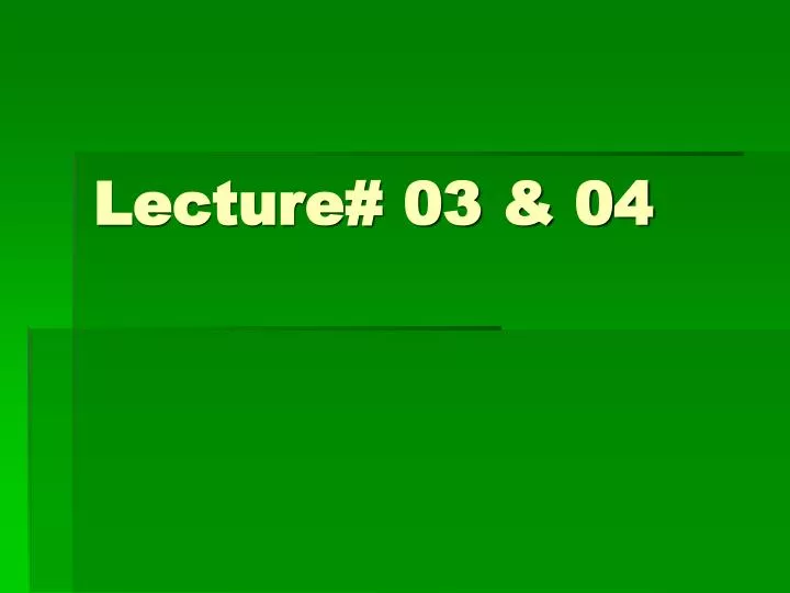 lecture 03 04