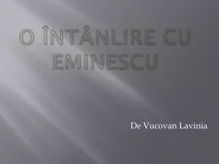 o nt nlire cu eminescu