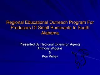 Regional Educational Outreach Program For Producers Of Small Ruminants In South Alabama