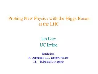 Probing New Physics with the Higgs Boson at the LHC