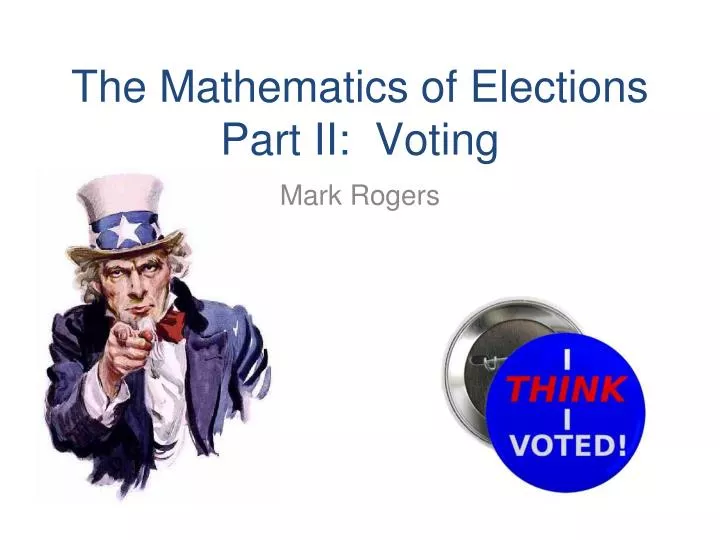 the mathematics of elections part ii voting