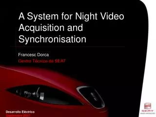 A System for Night Video Acquisition and Synchronisation