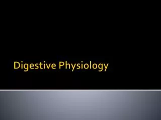 Digestive Physiology