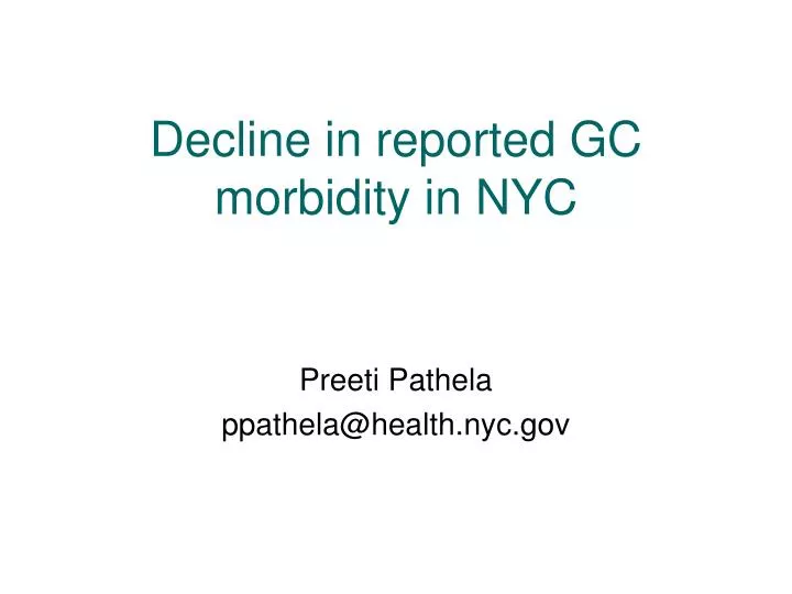 decline in reported gc morbidity in nyc