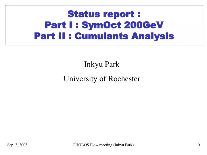 status report part i symoct 200gev part ii cumulants analysis