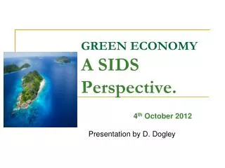 GREEN ECONOMY A SIDS Perspective.