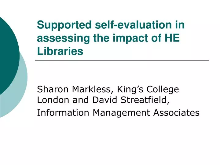 supported self evaluation in assessing the impact of he libraries