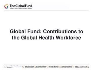 Global Fund: Contributions to the Global Health Workforce