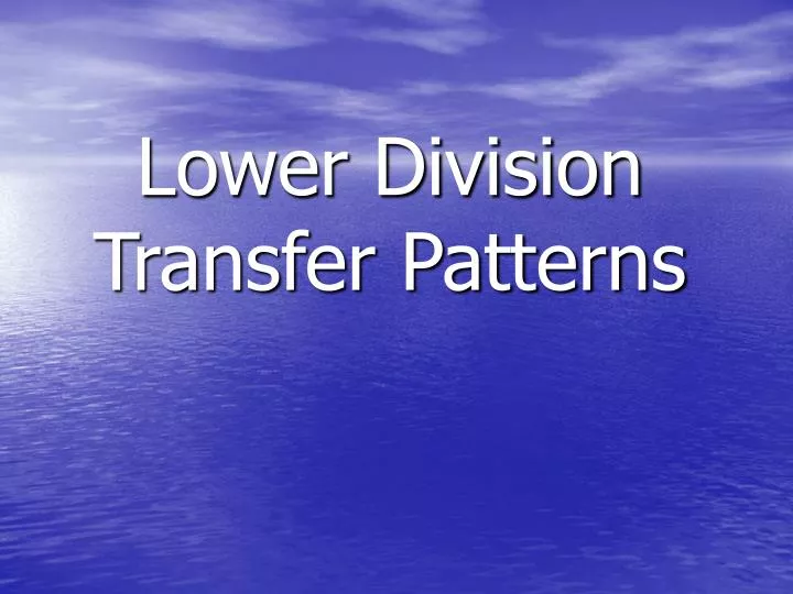 lower division transfer patterns