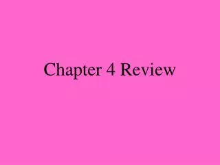 Chapter 4 Review