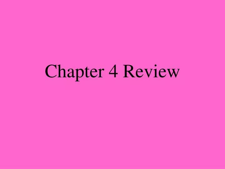 chapter 4 review