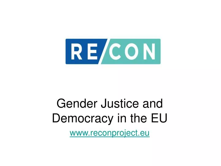 gender justice and democracy in the eu www reconproject eu