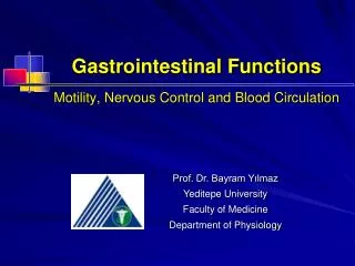 Gastrointestinal Functions Motility, Nervous Control and Blood Circulation